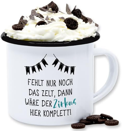 Emaille Tasse Blechtasse - Tassen - Fehlt nur noch das Zelt dann wäre der Zirkus hier komplett - Kollegen Geschenk Kleine Abschiedsgeschenke Kollegin - 300 ml - Weiß Schwarz - kollege zelt,