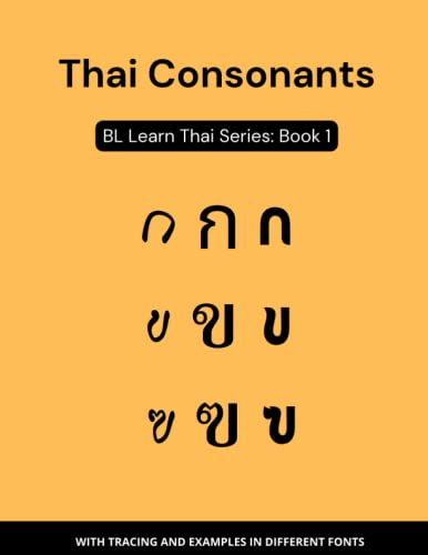 Thai Consonants: BL Learn Thai Series: Book 1