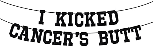 I Kicked Cancer's Butt Banner, Cancer Free Party, Cancer Survivor/Cancer Free Party Decoration Supplies, Funny Battle Cancer Gift