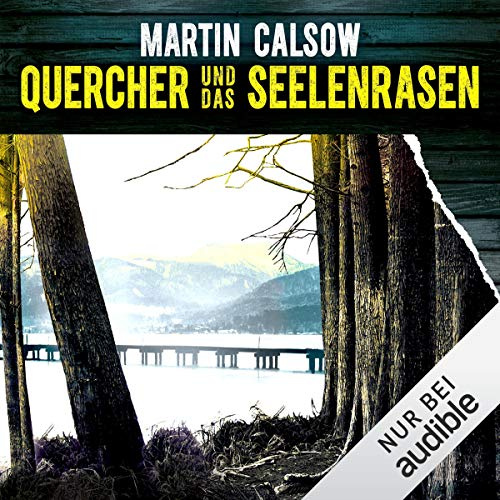 Quercher und das Seelenrasen: Querchers vierter Fall