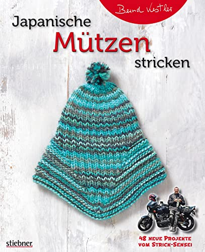 Japanische Mützen stricken. 48 neue Projekte vom Strick-Sensei: Klassische und witzige Mützen für die ganze Familie: von Baskenmütze bis Kindermütze, von ... Einfache Strickmuster auch für Anfänger!