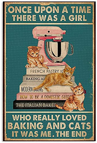 Once Upon A Time There was a Girl Who Really Loved Baking Book and Cats Poster Gift for Men Women Home Gift Living Room Mural Metal Signs Art Wall Decor 12x16 Inch