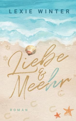 Liebe & Mee(h)r: Ostseeglück: Eine unmögliche Erbschaft