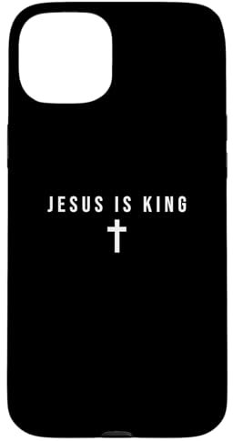 iPhone 15 Plus Jesus Is King Bible Religious Scripture Quote Christian Case