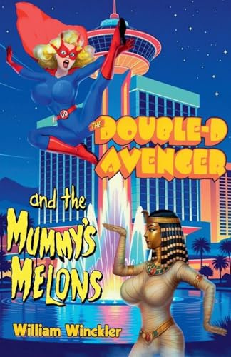 The Double-D Avenger and the Mummy's Melons
