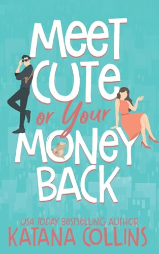 Meet Cute or Your Money Back (Sealed with a Kiss)