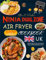 2023 Ninja Dual Zone Air Fryer UK Cookbook: 1200 Days Easy-to-Follow and Time-Saving Recipes for Beginners and Advanced Users to Enjoy Tasty and Healthy Meals At Home.