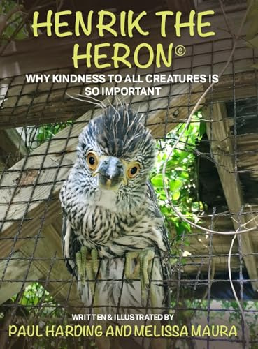 Henrik the Heron: Why Kindness to All Creatures is So Important