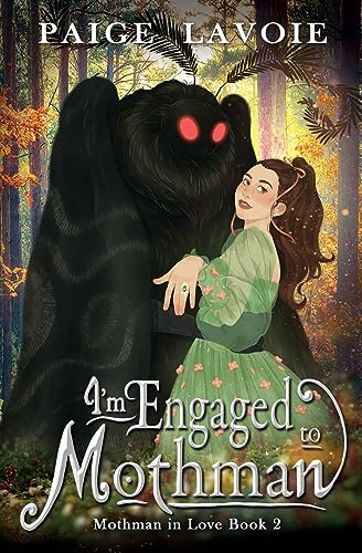 I'm Engaged to Mothman (Mothman in Love, Band 2)