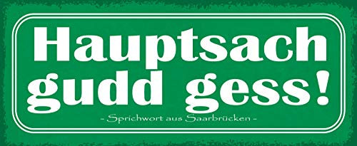 AGDeko® Blechschild 27x10 cm Hauptsach gudd gess Spruch lustig Dialekt Saarbrücken Saarland