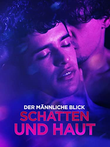 Der männliche Blick: Schatten und Haut