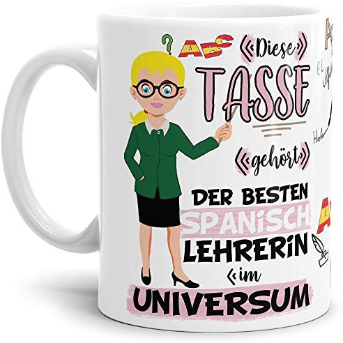 Tasse Beste Spanisch-Lehrerin im Universum - Schule/Abi/Abschied/Geschenk-Idee/mit Spruch/Weiss
