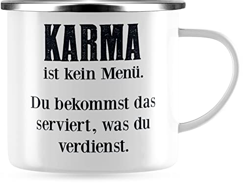 JUNIWORDS Emaille-Tasse, Karma ist kein Menü. Du bekommst das serviert, was du verdienst, Silberner Tassenrand