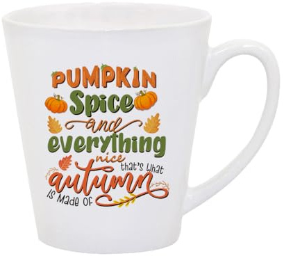 Pumpkin Spice and Everything Nice, Autumn Gift, Tea Mug, Latte Mug. (12oz)