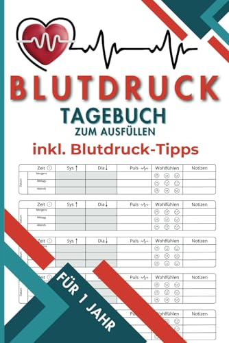 Blutdruckpass: Blutdrucktagebuch zum Eintragen für 1 Jahr (Gesund im Blick – Tagebücher für Blutdruck & Blutzucker, Band 1)