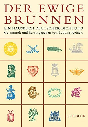 Der ewige Brunnen: Ein Hausbuch deutscher Dichtung von Ludwig Reiners (Herausgeber), Andreas Brylka (Illustrator), Albert von Schirnding (Bearbeitung) (1. Dezember 2014) Gebundene Ausgabe