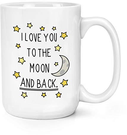 I Love You to The Moon and Back 15oz Large Mug Cup