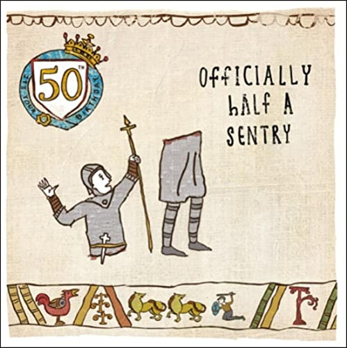 Age 50 Birthday Card - (WDM-406713) - Humour - Officially Half A Sentry - From The Hysterical Heritage Range