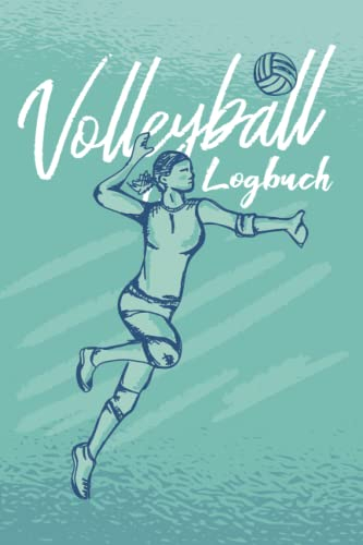 Volleyball-Logbuch: Volleyball-Buch zum Ausfüllen | Mit Bilanz, Zielsetzungen, Kalender | Volleyball-Trainingstagebuch | Geschenkidee