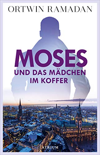 Moses und das Mädchen im Koffer: Hamburgkrimi