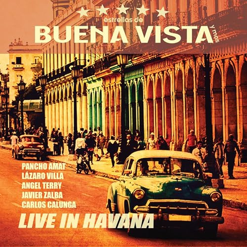 Estrellas De Buena Vista - Live In Havana