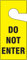 Accuform TAD836 Standard Door Knob Hanger Tag, LegendDO NOT ENTER, 9 Length x 4 Width x 0.015 Thickness, RP-Plastic, Black on Yellow (Pack of 10)