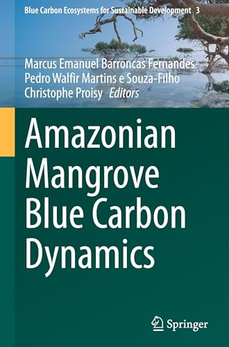 Amazonian Mangrove Blue Carbon Dynamics: DE (Blue Carbon Ecosystems for Sustainable Development, 3)