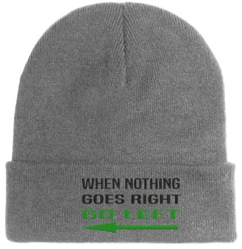 When Nothing Goes Right Go Left bestickte Beanie-Mütze Wintermütze Grau, grau, Einheitsgröße