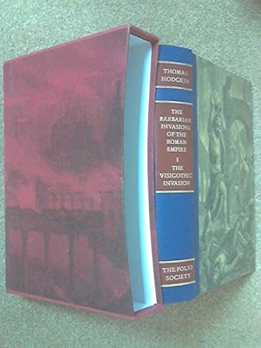 The Barbarian Invasions of the Roman Empire, Volume 1: The Visigothic Invasion
