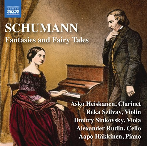 Robert Schumann: Fantasies and Fairy Tales