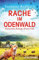 Rache im Odenwald: Alexandra Königs dritter Fall (Alexandra König ermittelt 3)
