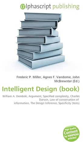 Intelligent Design (book): William A. Dembski, Argument, Specified complexity, Charles Darwin, Law of conservation of information, The Design Inference, Specificity (tests)