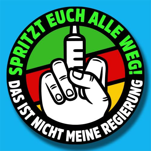 Sammys Shirt Store Spritzt euch alle Weg-Das ist Nicht Meine Regierung Vinyl-Aufkleber Sticker für Auto wetterfest 10cm