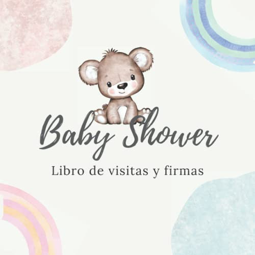 Baby Shower: Libro de firmas de género neutro para que los invitados escriban sus nombres, consejos de crianza, deseos y oraciones para el bebé, ... y un álbum para fotos, Edición en español.
