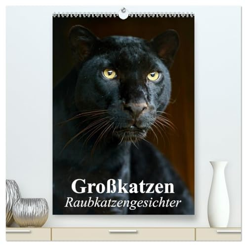 Großkatzen. Raubkatzengesichter (hochwertiger Premium Wandkalender 2026 DIN A2 hoch), Kunstdruck in Hochglanz: Die unbeschreiblich schönen Gesichter ... immer wieder ein Freude. (CALVENDO Tiere)