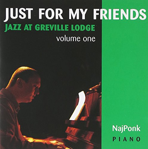 Just for My Friends: Jazz at Greville Lodge 1
