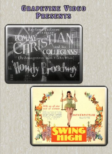 Howdy, Broadyway (1929) / Swing High (1930)