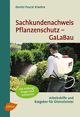 Sachkundenachweis Pflanzenschutz GaLaBau: Kursunterlage, Nachschlagwerk und Prüfungshilfe zum Erlangen des Pflanzeschutz-Sachkundenachweises für Verkäufer und Anwender von Pflanzenschutzmitteln von Daniel Pascal Klaehre (30. April 2012) Broschiert