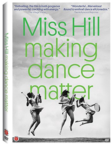 Miss Hill: Making Dance Matter
