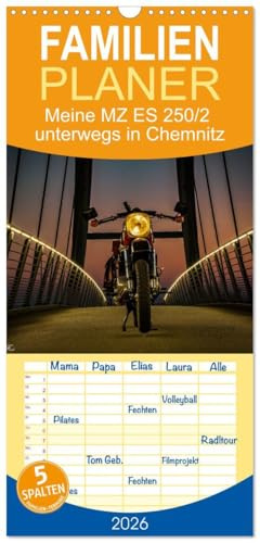 Familienplaner 2026 - Meine MZ ES 250/2 unterwegs in Chemnitz mit 5 Spalten (Wandkalender, 21 cm x 45 cm), CALVENDO: Mit der MZ ES 250/2 durch Chemnitz und das Erzgebirge (CALVENDO Mobilitaet)