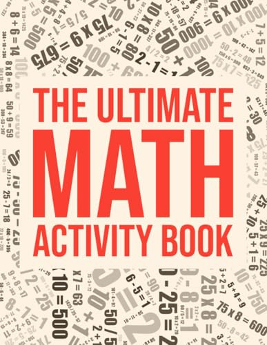The Ultimate Math Activity Book: 405 Fun and Challenging Math Puzzles for Adults and Seniors to Boost Brain Power, Improve Logic, and Sharpen Mental Math Skills.