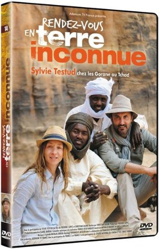 Rendez-vous en terre inconnue : sylvie testud chez les gorane du tchad [FR Import]