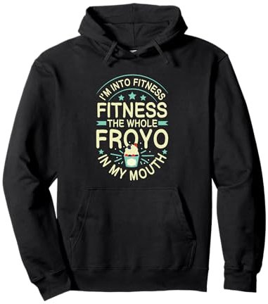 FROYO Quote for a Frozen Yogurt fan Pullover Hoodie