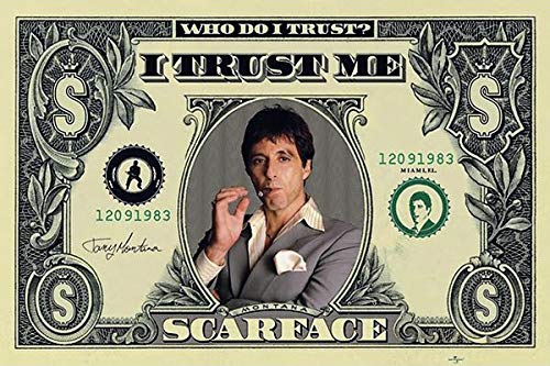 UK Import Poster [61 x 91,5 cm] | Scarface Dollarschein (Who do I Trust?)