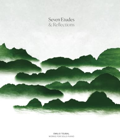 Seven Etudes & Reflections: Works for Solo Piano