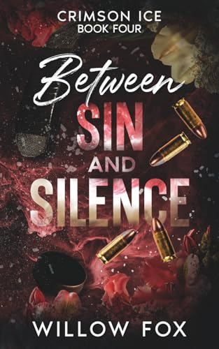Between Sin and Silence (Crimson Ice, Band 4)