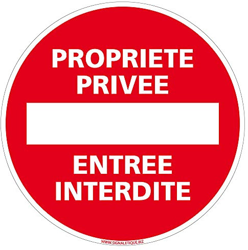 Panneau de Signalisation Alu. Panneau Interdiction. Panneau Parking, Panneau d'information Aluminium 2 mm - Diamètre 450 mm - Propriété privée entrée interdite -