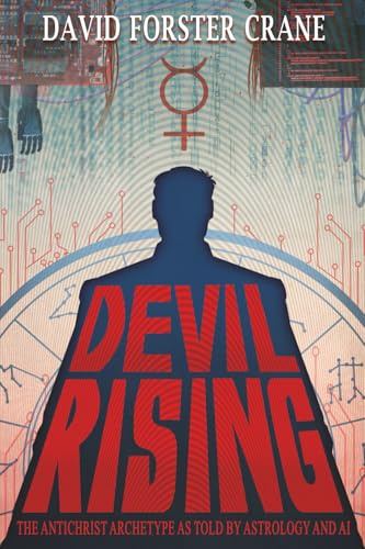 Devil Rising: The Antichrist Archetype as Told by Astrology and AI