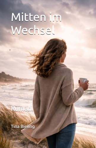 Mitten im Wechsel: Roman