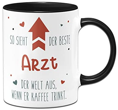 Tassenbrennerei Tasse mit Spruch - So sieht der beste Arzt der Welt aus, wenn er Kaffee trinkt - Kaffeetasse lustig als Geschenk für Kollegen, Kollegin (Arzt)